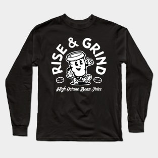 Rise and Grind Long Sleeve T-Shirt